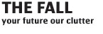 thefall_title thefall title The Fall: Your Future Our Clutter